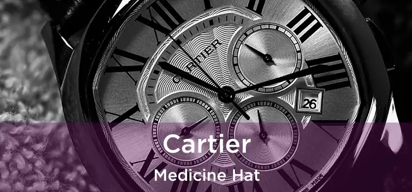  Cartier Medicine Hat