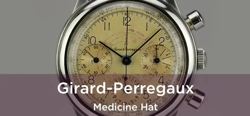  Girard-Perregaux Medicine Hat