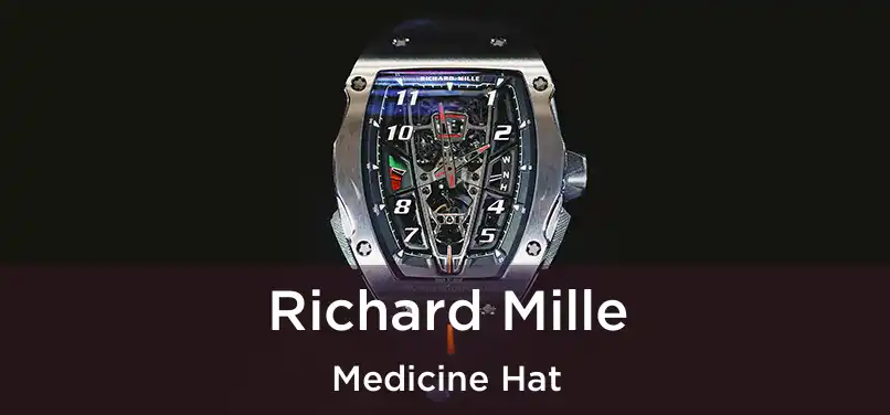  Richard Mille Medicine Hat