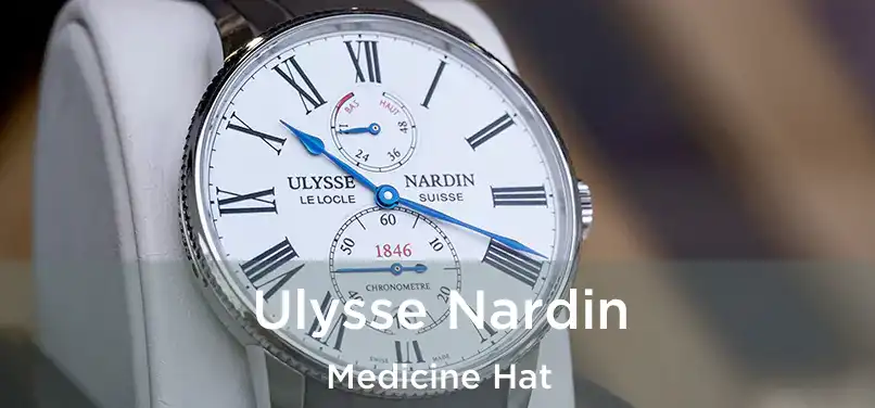  Ulysse Nardin Medicine Hat